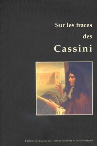 Sur les traces des Cassini : astronomes et observatoires du sud de la France : actes du 121e Congrès des sociétés historiques et scientifiques, section d'histoire des sciences et des techniques, Nice, octobre 1996