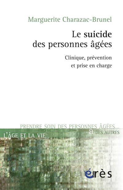 Le suicide des personnes âgées : clinique, prévention et prise en charge