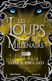 Les loups du millénaire. Vol. 7