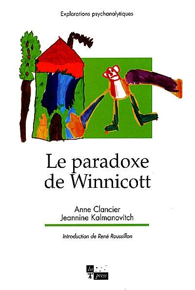 Le paradoxe de Winnicott : de la naissance à la création