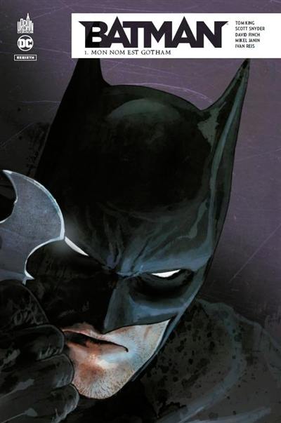 Batman rebirth. Vol. 1. Mon nom est Gotham