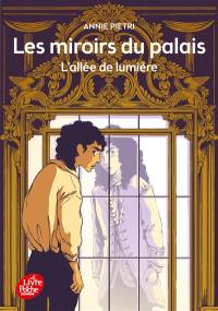 Les miroirs du palais. Vol. 2. L'allée de lumière