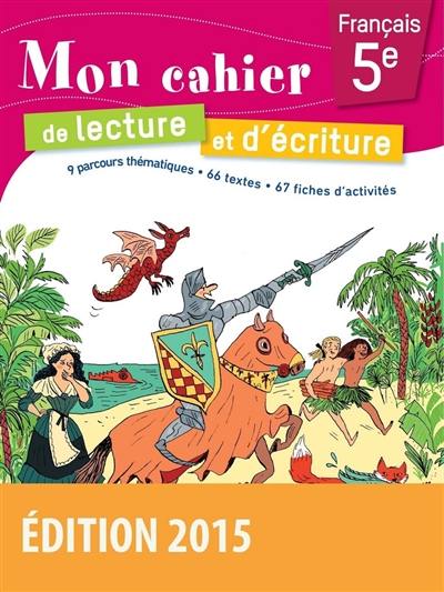 Mon cahier de lecture et d'écriture, français 5e