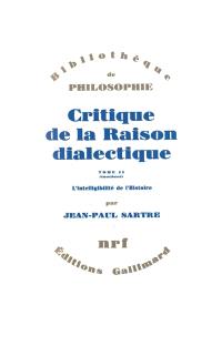 Critique de la raison dialectique. Vol. 2. L'intelligibilité de l'histoire