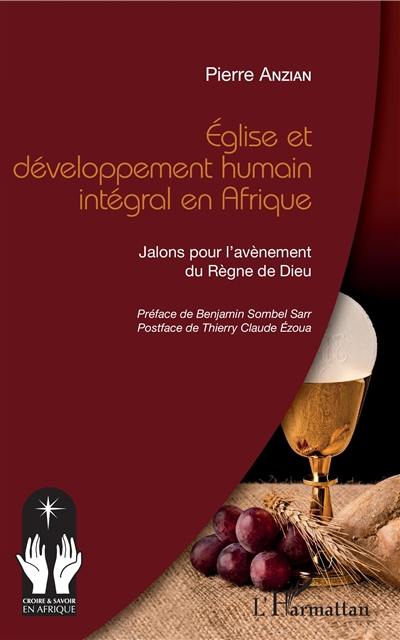 Eglise et développement humain intégral en Afrique : jalons pour l'avènement du règne de Dieu