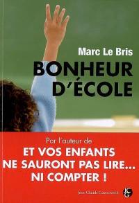 Bonheur d'école : peut-on encore sauver l'école française ?