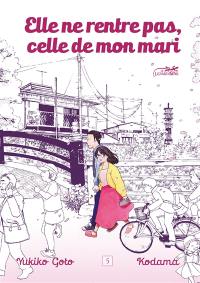 Elle ne rentre pas, celle de mon mari. Vol. 5