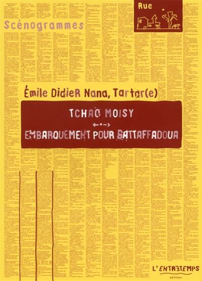 Tchao Moisy. Embarquement pour Battaffadoua