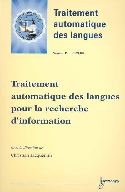 Traitement automatique des langues, n° 2 (2000). Traitement automatique des langues pour la recherche d'information