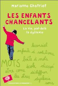 Les enfants chancelants : dépasser la dyslexie pour aider l'enfant