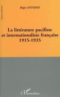 La littérature pacifiste et internationaliste française, 1915-1935