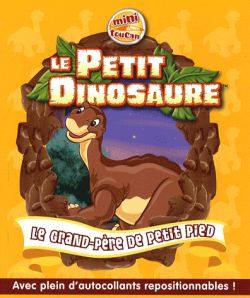 Le Petit Dinosaure. Vol. 3. Le grand-père de Petit Pied