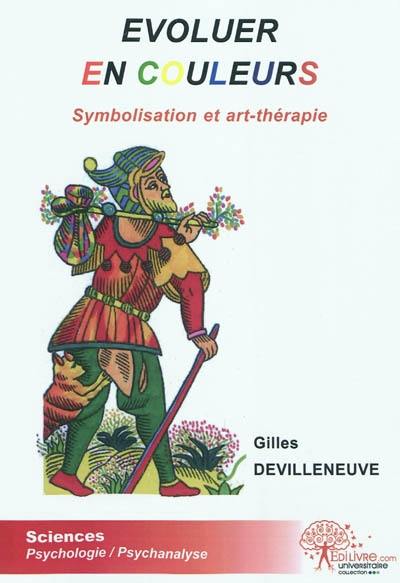 Evoluer en couleurs : symbolisation et art-thérapie