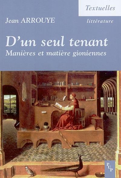 D'un seul tenant : manières et matière gioniennes