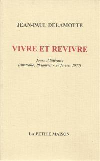 Vivre et revivre, Australie, 29 janvier-20 février 1977 : journal littéraire