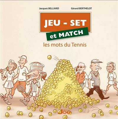 Jeu, set et match : les mots du tennis