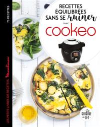 Recettes équilibrées sans se ruiner avec Cookeo : 75 recettes