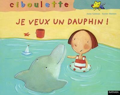 Je veux un dauphin !