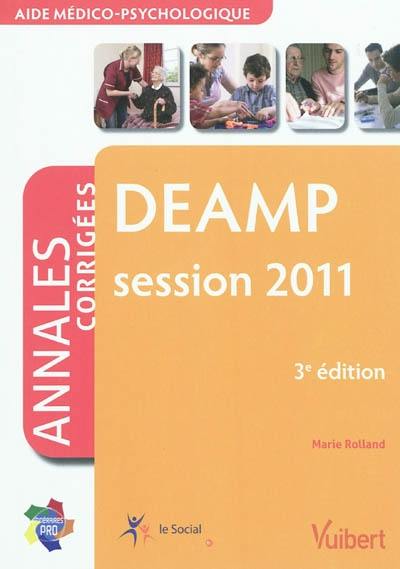DEAMP, aide médico-psychologique : annales corrigées : session 2011 DEAMP, aide médico-psychologique : annales corrigées : session 2011