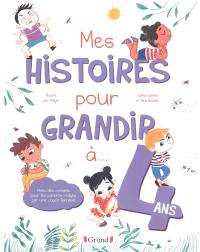 Mes histoires pour grandir à... 4 ans