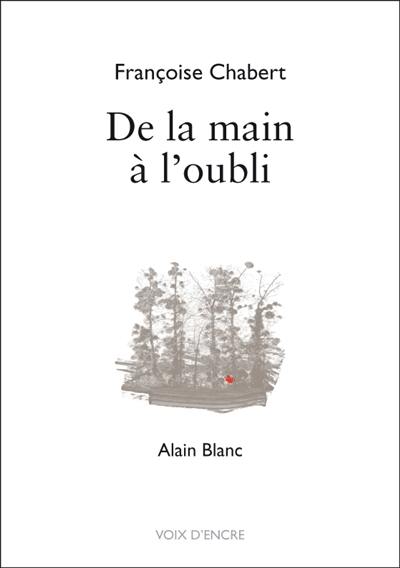 De la main à l'oubli