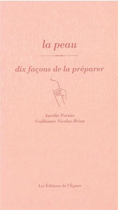 La peau : dix façons de la préparer