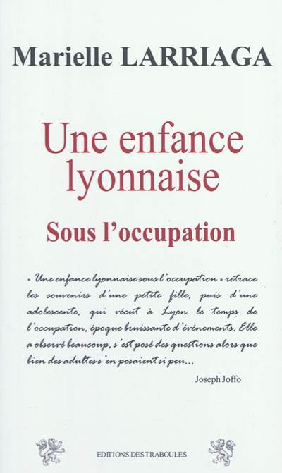 Une enfance lyonnaise sous l'Occupation