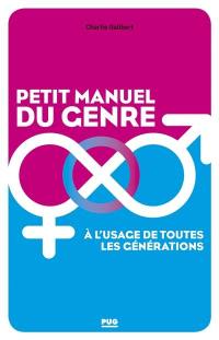 Petit manuel du genre à l'usage de toutes les générations