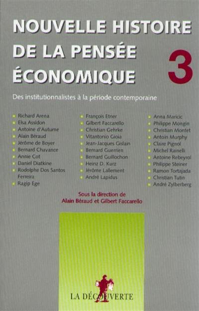 Nouvelle histoire de la pensée économique. Vol. 3. Des institutionnalistes à la période contemporaine