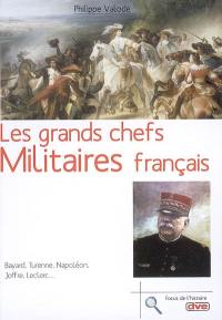 Les grands chefs militaires français