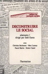 Déconstruire le social