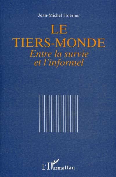 Le tiers-monde, entre la survie et l'informel