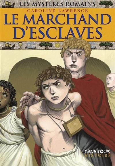 Les mystères romains. Vol. 9. Le marchand d'esclaves