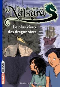 Les dragons de Nalsara. Vol. 2. Le plus vieux des dragonniers