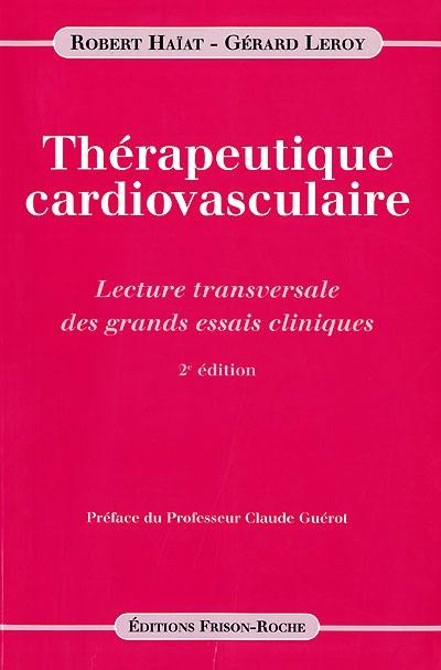 Thérapeutique cardiovasculaire : lecture transversale des grands essais cliniques