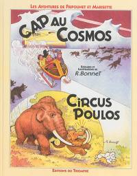 Les aventures de Fripounet et Marisette. Cap au cosmos. La trace du mammouth. Circus Poulos