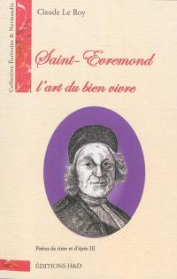 Poètes de rime et d'épée. Vol. 3. Saint-Evremond : l'art du bien vivre