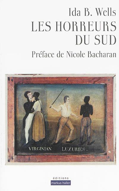 Les horreurs du Sud : trois pamphlets