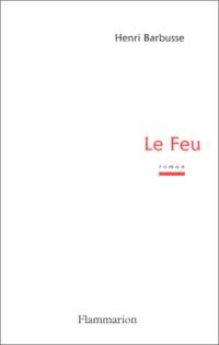 Le feu : journal d'une escouade. Carnet de guerre