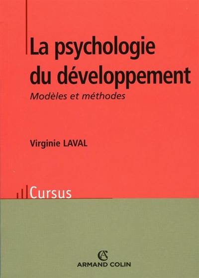 La psychologie du développement : modèles et méthodes