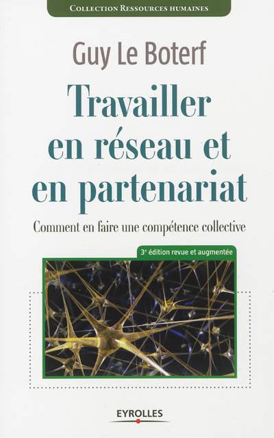 Travailler en réseau et en partenariat : comment en faire une compétence collective