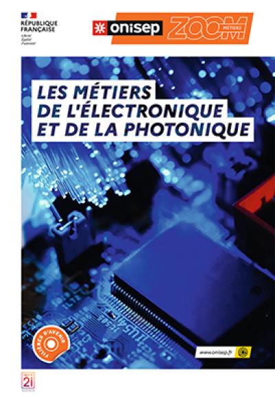 Les métiers de l'électronique et de la photonique