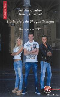 Sur la piste du Shogun tonight : une enquête du GCPP : thriller