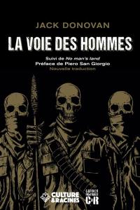 La voie des hommes. No man's land. Une terre sans hommes