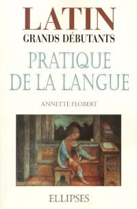 Latin, pratique de la langue : grands débutants