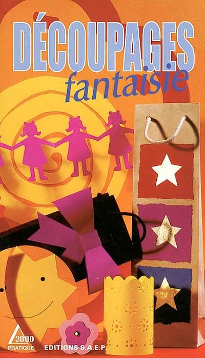 Découpages fantaisie