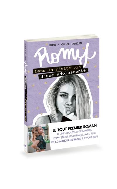 Romy. Dans la p'tite vie d'une adolescente