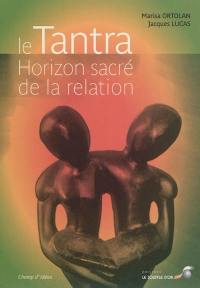 Le tantra, horizon sacré de la relation