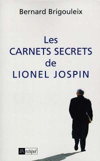 Les carnets secrets de Lionel Jospin