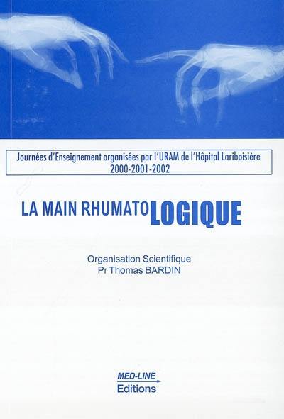 La main rhumatologique : journées d'enseignement 2000-2001-2002